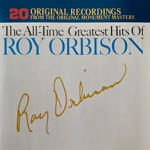 The all-time greatest hits of Roy Orbison